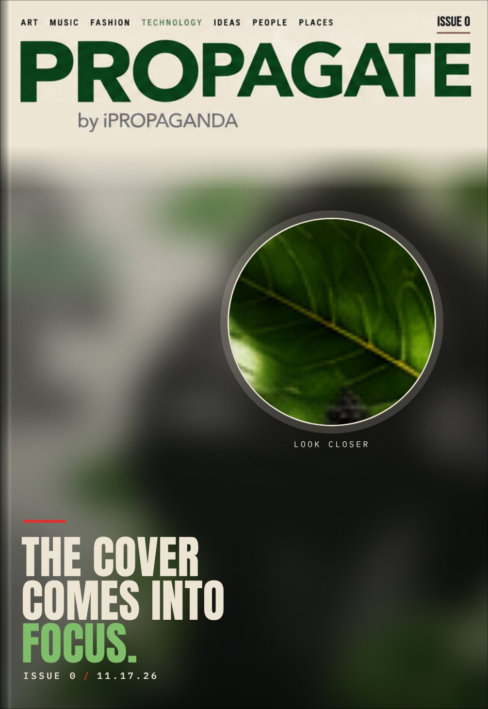 PROPAGATE Issue 0 cover, frosted over. A small lens shows one sharp green leaf. Text reads: The cover comes into focus, Issue 0, 11.17.26.
